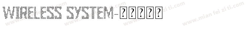 WIRELESS SYSTEM字体转换